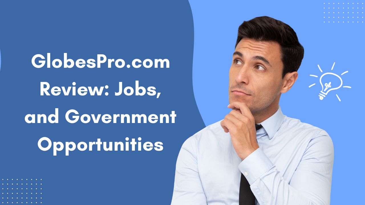 GlobesPro.com Review: Jobs, and Government Opportunities