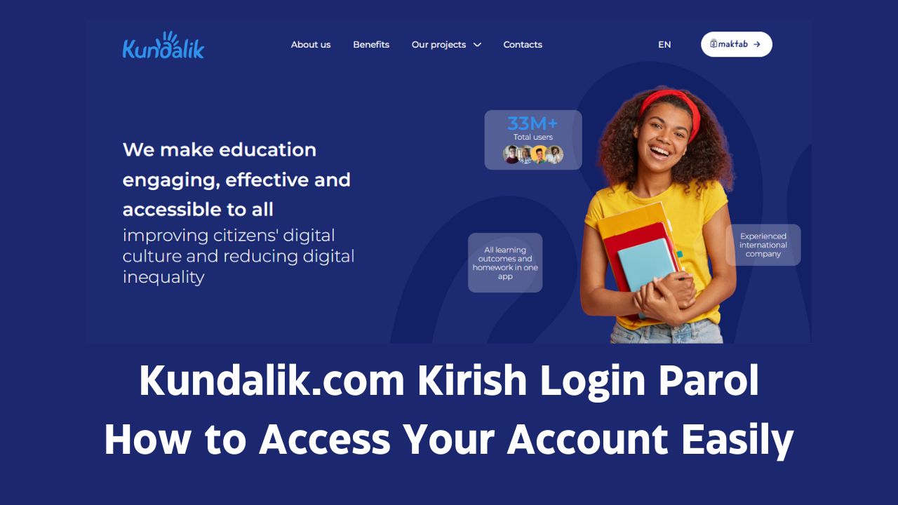 Kundalik.com Kirish Login Parol: How to Access Your Account Easily